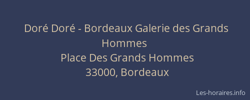 Doré Doré - Bordeaux Galerie des Grands Hommes