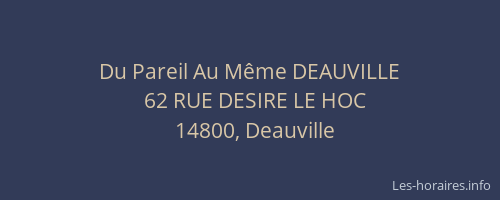 Du Pareil Au Même DEAUVILLE