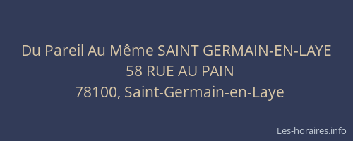 Du Pareil Au Même SAINT GERMAIN-EN-LAYE