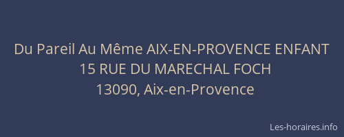 Du Pareil Au Même AIX-EN-PROVENCE ENFANT