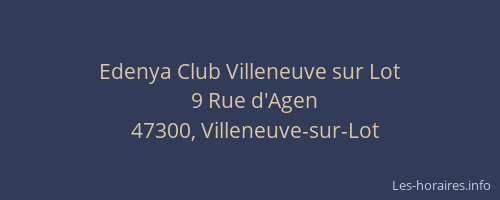 Edenya Club Villeneuve sur Lot