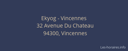Ekyog - Vincennes
