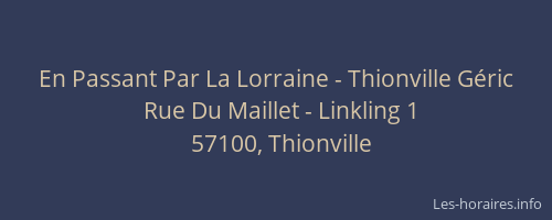 En Passant Par La Lorraine - Thionville Géric