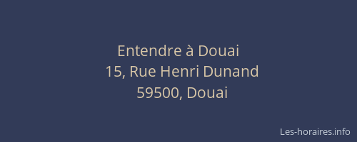 Entendre à Douai