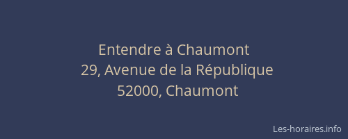 Entendre à Chaumont