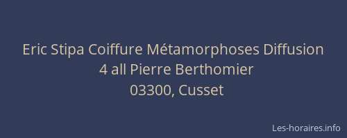 Eric Stipa Coiffure Métamorphoses Diffusion