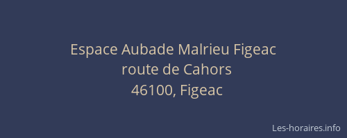 Espace Aubade Malrieu Figeac