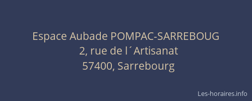 Espace Aubade POMPAC-SARREBOUG