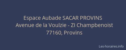 Espace Aubade SACAR PROVINS