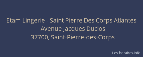 Etam Lingerie - Saint Pierre Des Corps Atlantes
