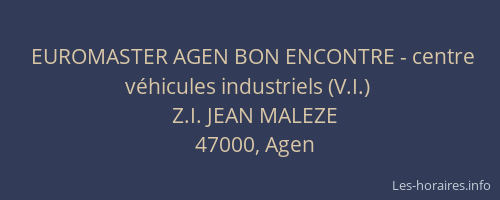 EUROMASTER AGEN BON ENCONTRE - centre véhicules industriels (V.I.)