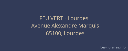 FEU VERT - Lourdes