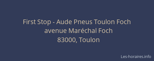 First Stop - Aude Pneus Toulon Foch