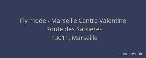 Fly mode - Marseille Centre Valentine