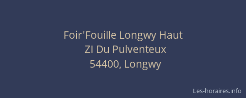 Foir'Fouille Longwy Haut
