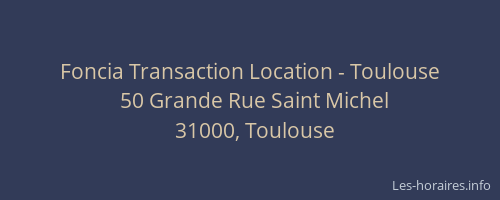 Foncia Transaction Location - Toulouse