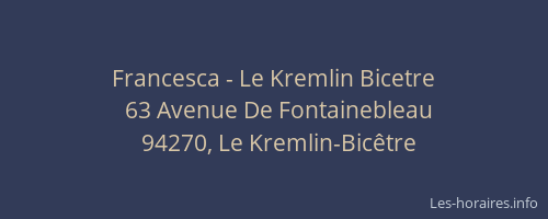 Francesca - Le Kremlin Bicetre