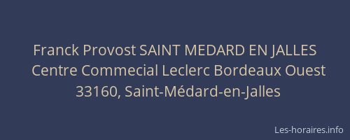 Franck Provost SAINT MEDARD EN JALLES