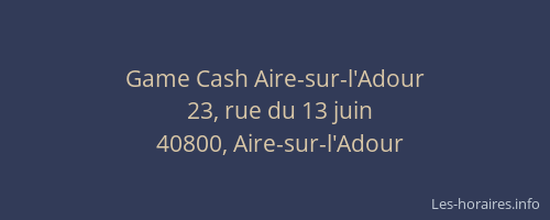 Game Cash Aire-sur-l'Adour