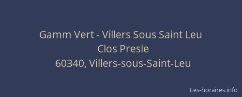 Gamm Vert - Villers Sous Saint Leu