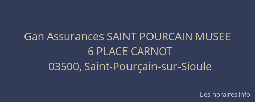 Gan Assurances SAINT POURCAIN MUSEE