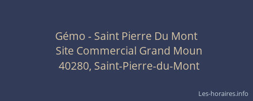 Horaires G mo Saint Pierre Du Mont Site Commercial Grand Moun