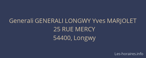 Generali GENERALI LONGWY Yves MARJOLET