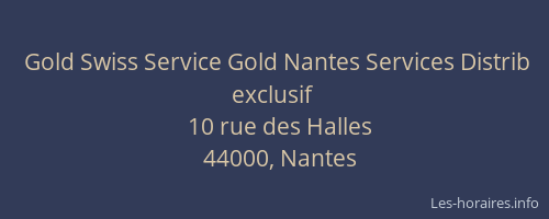 Gold Swiss Service Gold Nantes Services Distrib exclusif