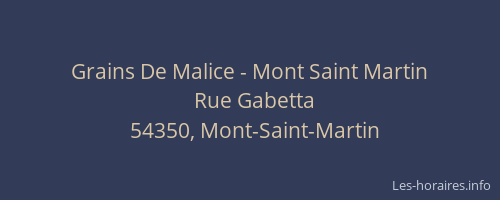 Grains De Malice - Mont Saint Martin