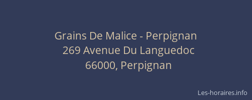 Grains De Malice - Perpignan