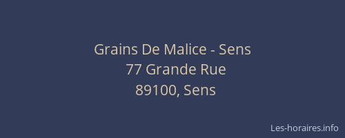 Grains De Malice - Sens