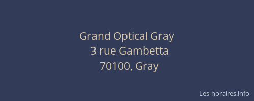 Grand Optical Gray