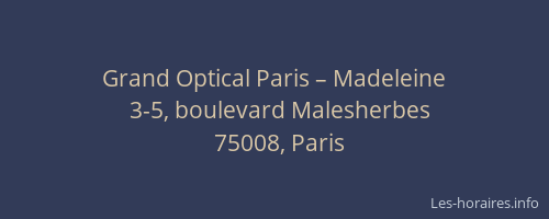Grand Optical Paris – Madeleine