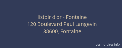 Histoir d'or - Fontaine