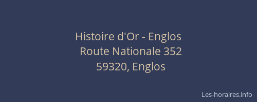 Histoire d'Or - Englos