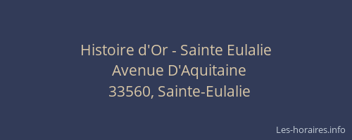 Histoire d'Or - Sainte Eulalie