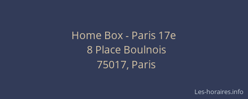Home Box - Paris 17e