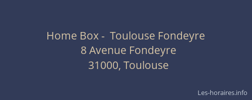 Home Box -  Toulouse Fondeyre