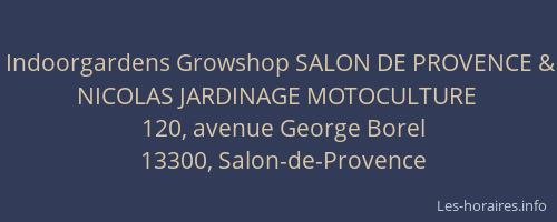 Indoorgardens Growshop SALON DE PROVENCE & NICOLAS JARDINAGE MOTOCULTURE