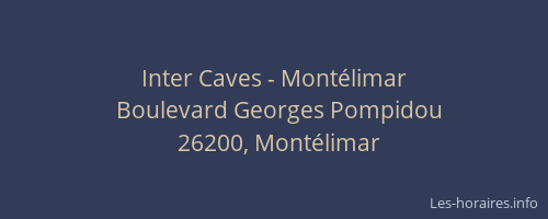 Inter Caves - Montélimar