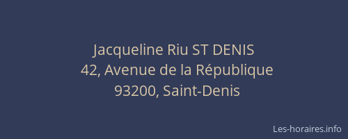 Jacqueline Riu ST DENIS