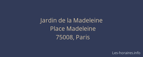 Jardin de la Madeleine