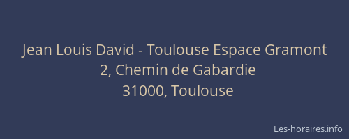 Jean Louis David - Toulouse Espace Gramont