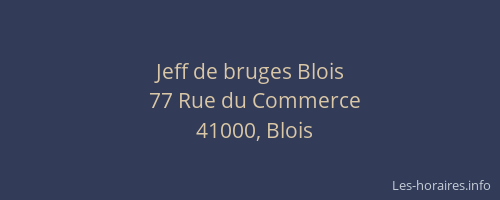 Jeff de bruges Blois