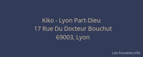 Kiko - Lyon Part-Dieu