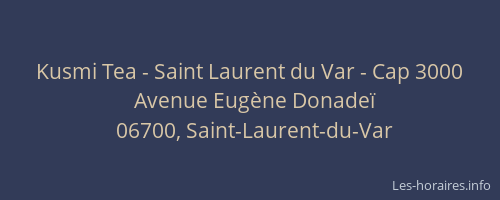 Kusmi Tea - Saint Laurent du Var - Cap 3000