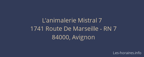 L'animalerie Mistral 7