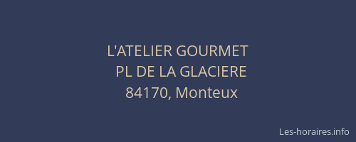 L'ATELIER GOURMET