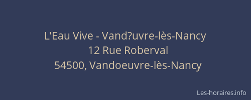 L'Eau Vive - Vand?uvre-lès-Nancy