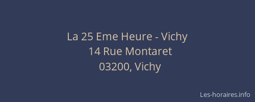 La 25 Eme Heure - Vichy